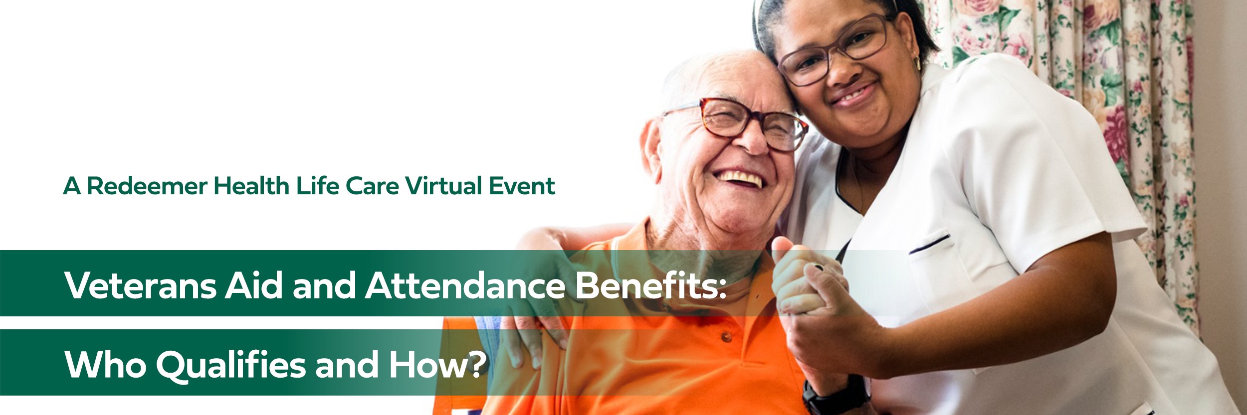 FREE WEBINAR Veterans Aid and Attendance BenefitsWho Qualifies and